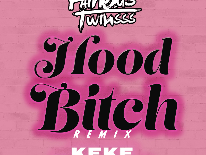 Hood Bitch (Remix) (Single)