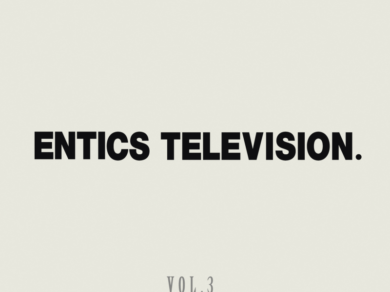 Entics Television, Vol. 3