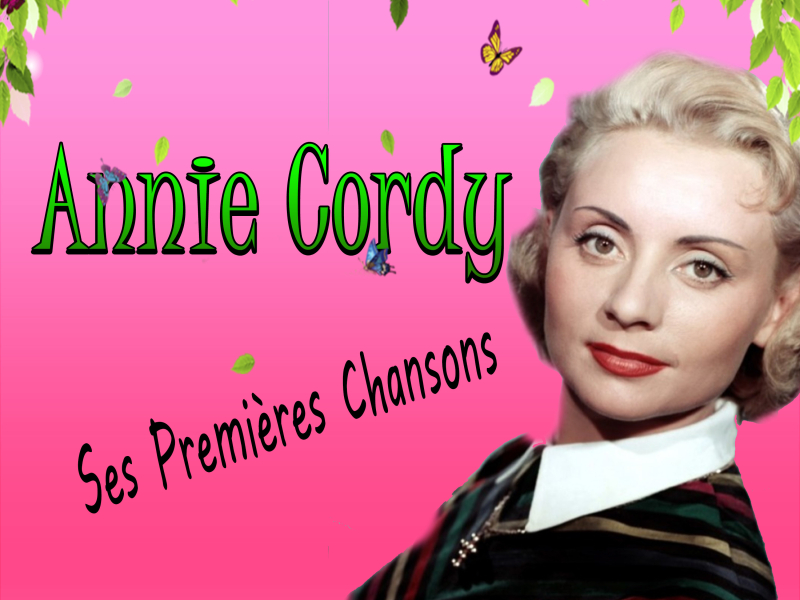 Annie Cordy - Ses Premìeres Chansons, Vol. 1