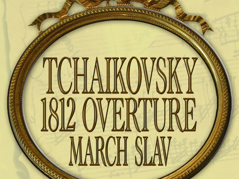 Tchaikovsky: 1812 Overture - March Slav - Festive Coronation March