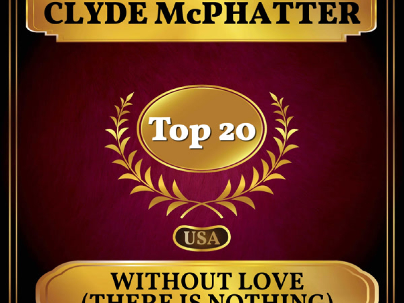 Without Love (There Is Nothing) (Billboard Hot 100 - No 19) (Single)