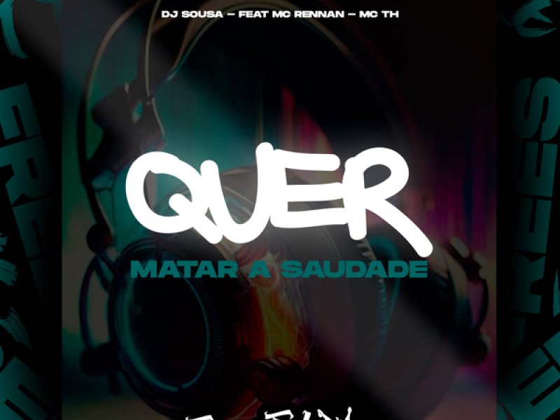 Quer Matar A Saudade (Eletrofunk) (Single)