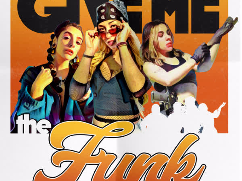 Give Me The Funk (Single)