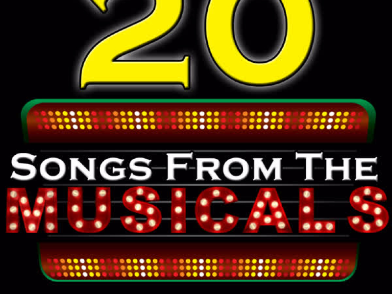 20 Songs from the Musicals