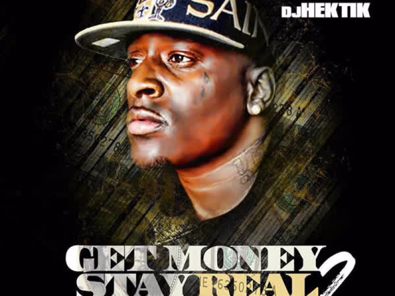 Get Money Stay Real Volume 2