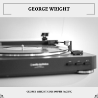 George Wright Goes South Pacific