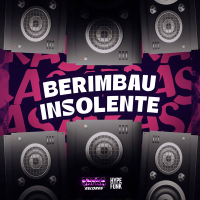 BERIMBAU INSOLENTE (Single)
