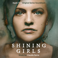 Shining Girls (Apple TV+ Original Series Soundtrack)