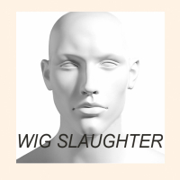 Wig Slaughter (Single)