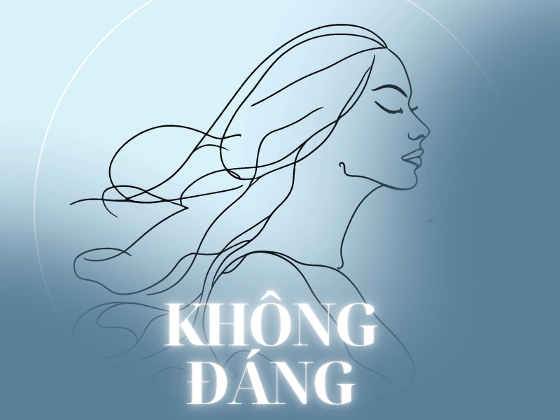 Không Đáng (Single)