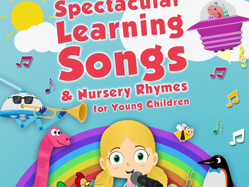 Spectacular Learning Songs and Nursery Rhymes for Young Children
