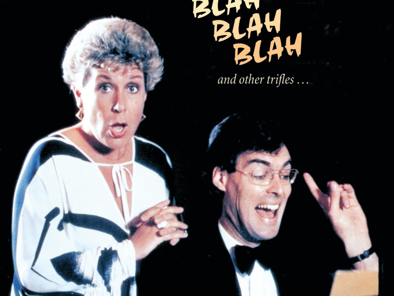 Blah Blah Blah & Other Trifles: Cabaret Songs