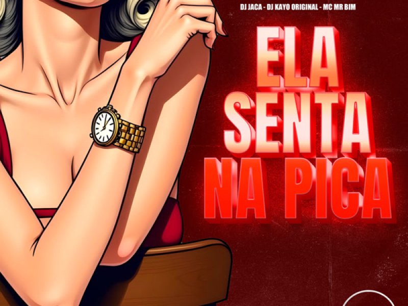 Ela Senta Na Pica (Single)
