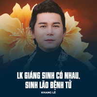 LK Giáng Sinh Có Nhau, Sinh Lão Bệnh Tử (Single)