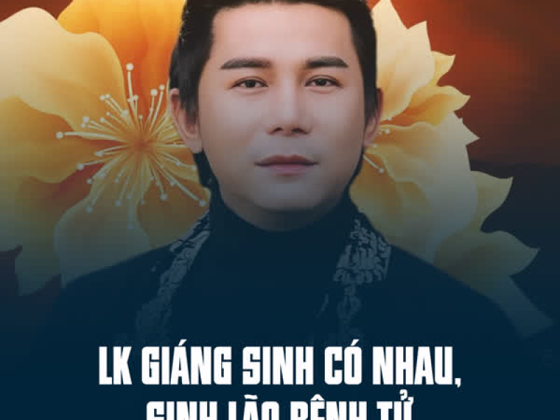 LK Giáng Sinh Có Nhau, Sinh Lão Bệnh Tử (Single)