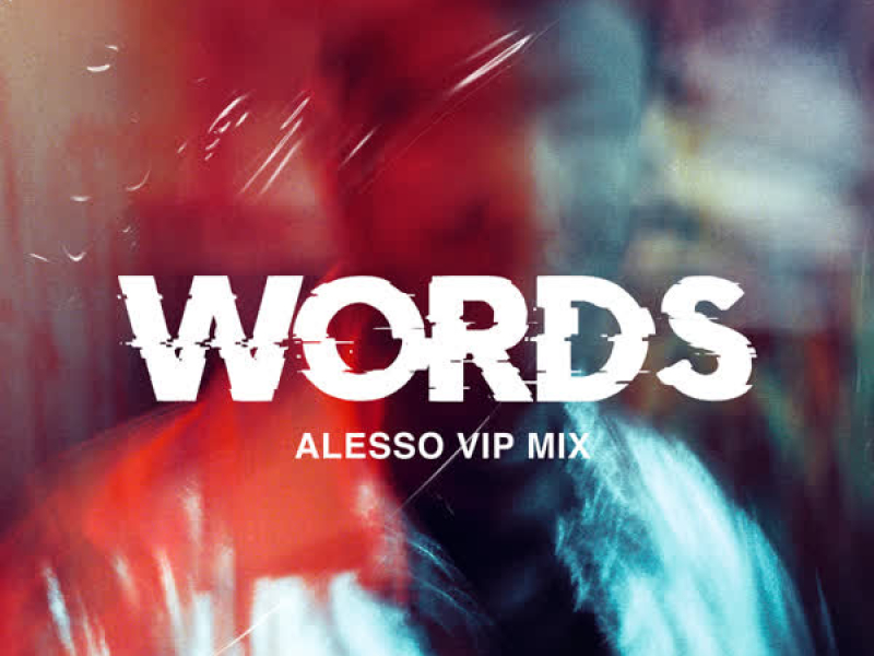 Words (Alesso VIP Mix) (Single)