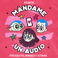 Mándame Un Audio (Remix) (Single)
