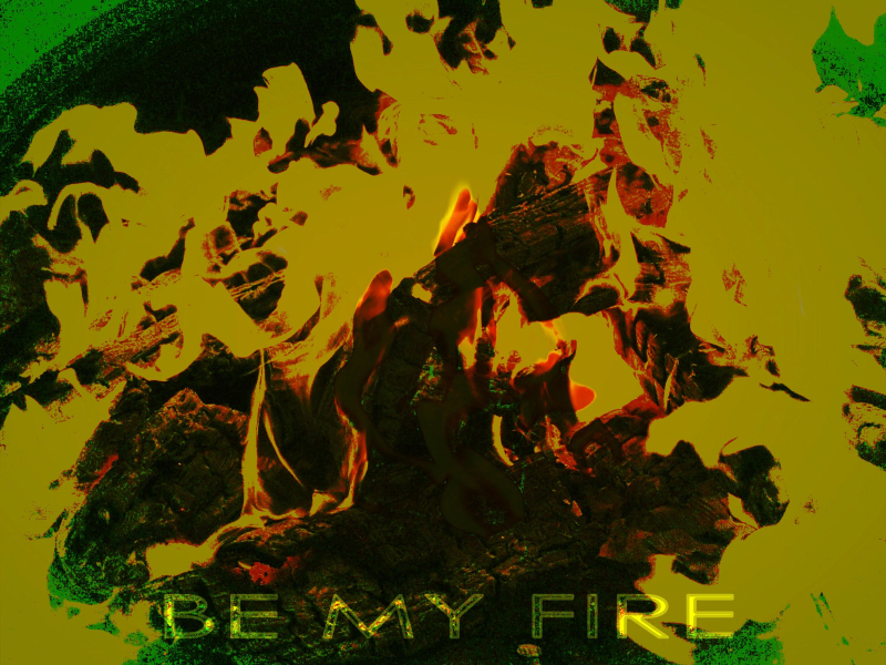 Be My Fire (Single)