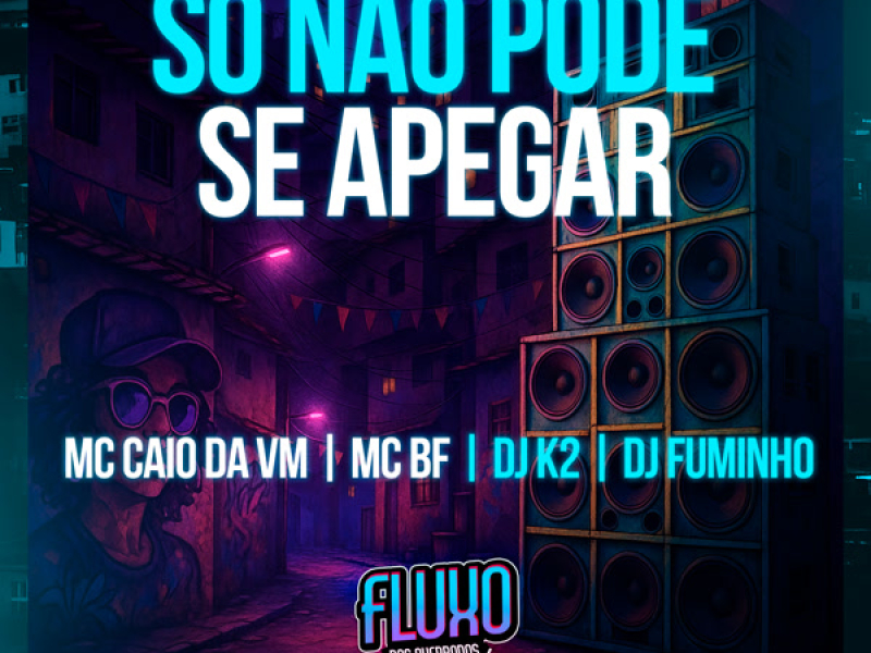 Só Não Pode Se Apegar (Single)