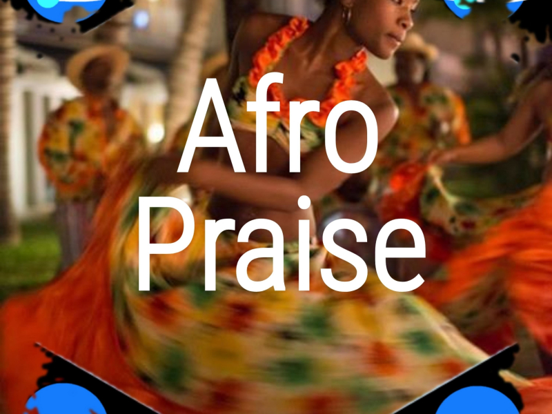 Afro Praise (Single)