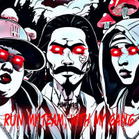 Run my team, With my gang (Single)
