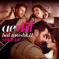 Ae Dil Hai Mushkil (Sped Up) (Single)