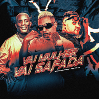 VAI MULHER, VAI SAFADA (Single)