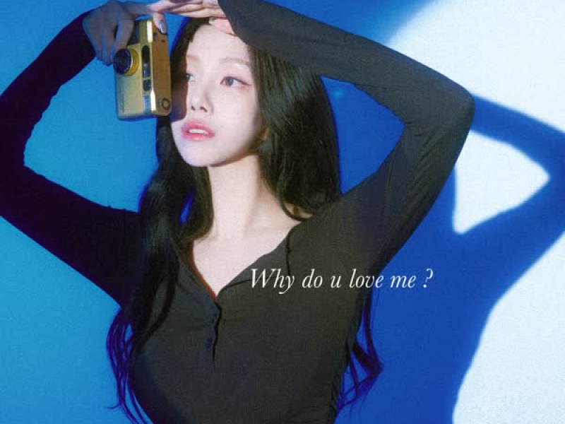 Why do u love me? (Feat. $KELETON) (Single)