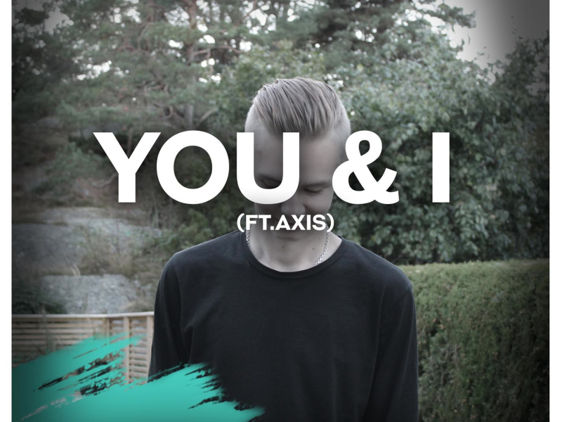 You & I (feat. Axis) (Radio Edit) (Single)