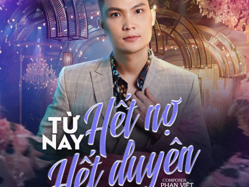 Từ Nay Hết Nợ Hết Duyên (Single)