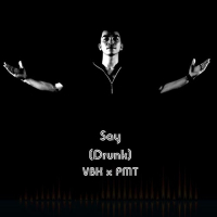 Say (Drunk) (Single)