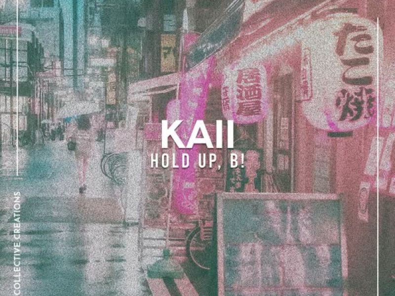 Hold Up, B! (Single)