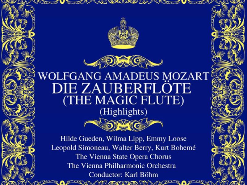 Mozart: Die Zauberflöte (The Magic Flute) (Highlights)
