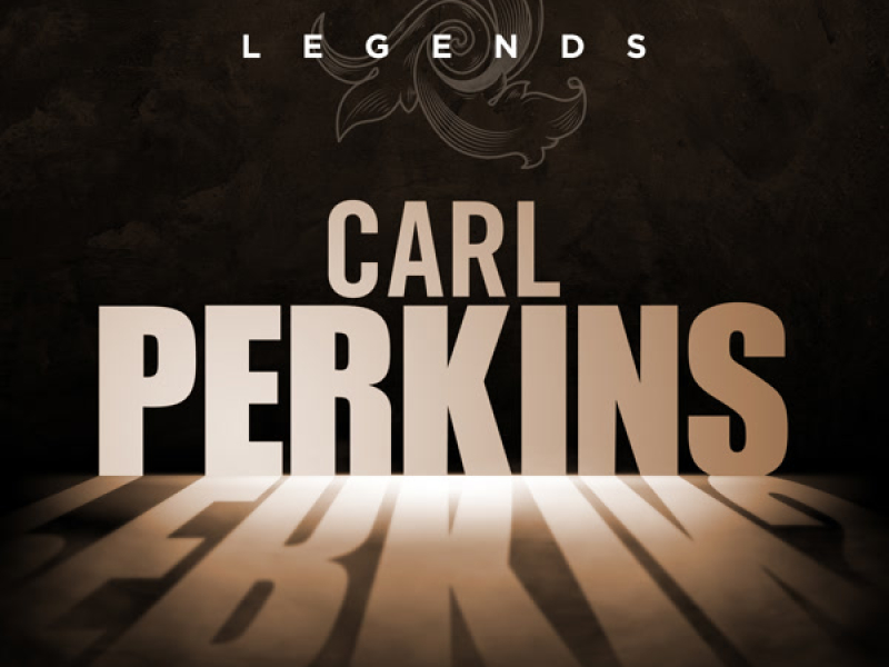Legends - Carl Perkins