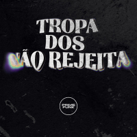 Tropa dos não Rejeita (Single)