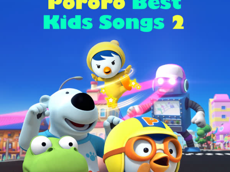 Pororo Best Kids Songs 2