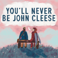 You'll Never Be John Cleese (Single)