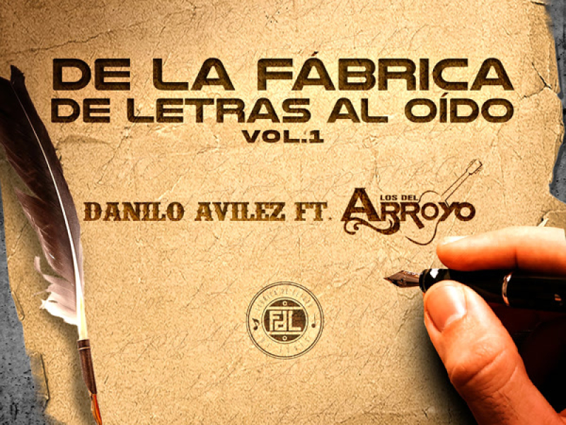 De la Fábrica de Letras al Óido, Vol. 1