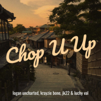 Chop U Up (feat. Krayzie Bone) [JK22 & LUCHY VAL Remix] (Single)