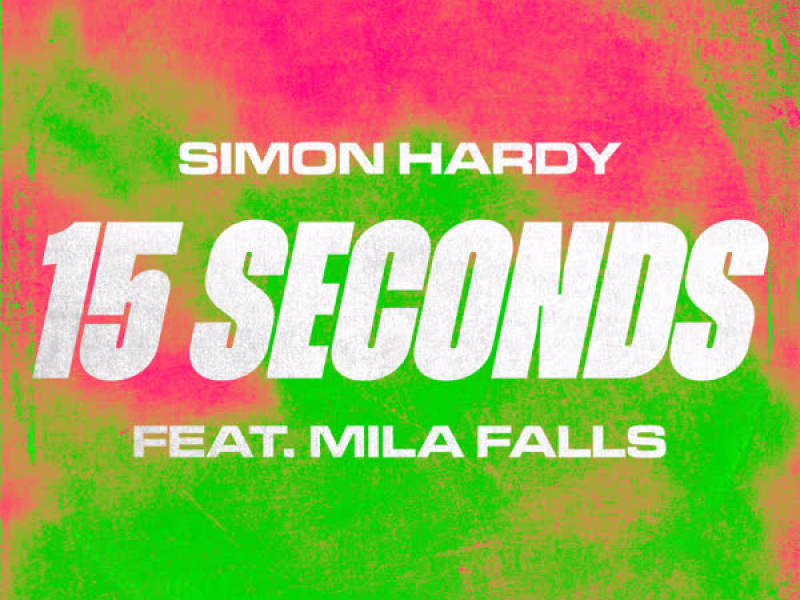 15 Seconds (feat. Mila Falls) (Single)