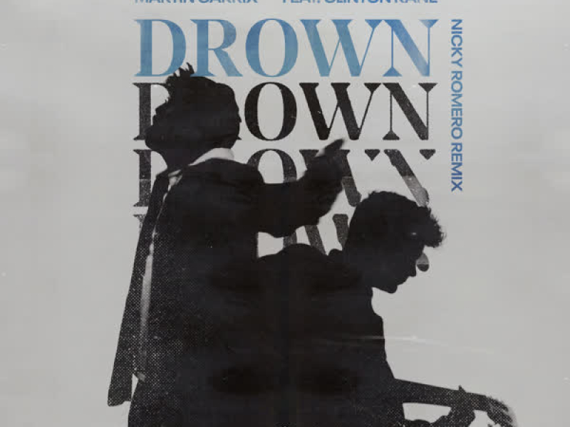Drown (feat. Clinton Kane) (Nicky Romero Remix) (Single)