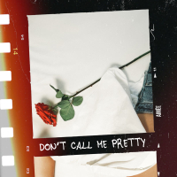 Don’t Call Me Pretty (Single)