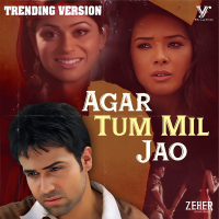 Agar Tum Mil Jao (Trending Version / From 