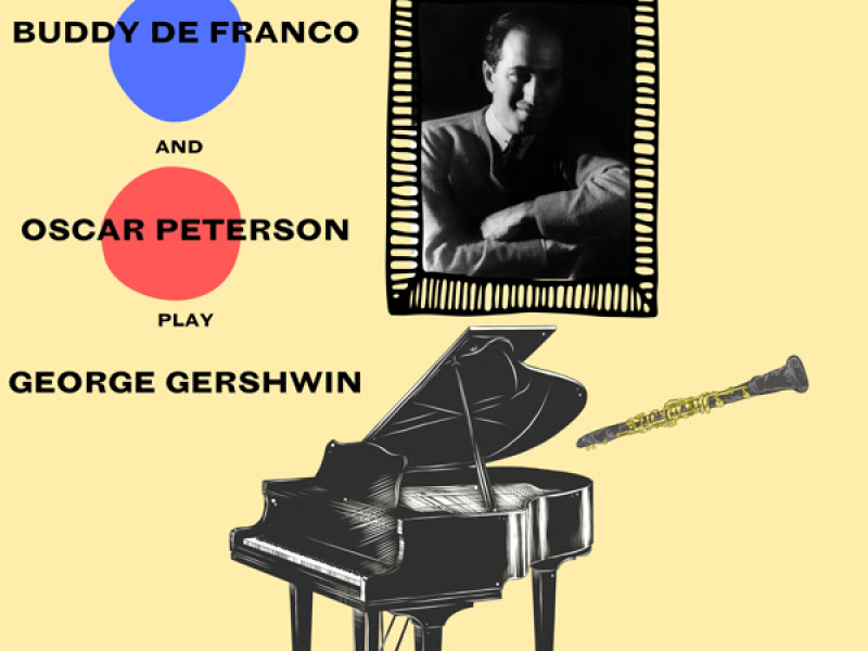 Buddy DeFranco and Oscar Peterson Play George Gershwin