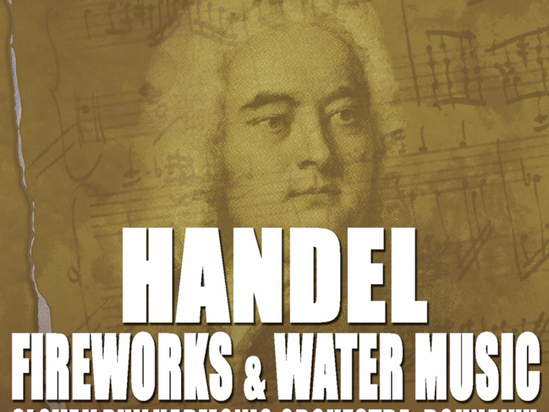 Handel: Fireworks Music Suite - Water Music Suite Nos. 1 & 2