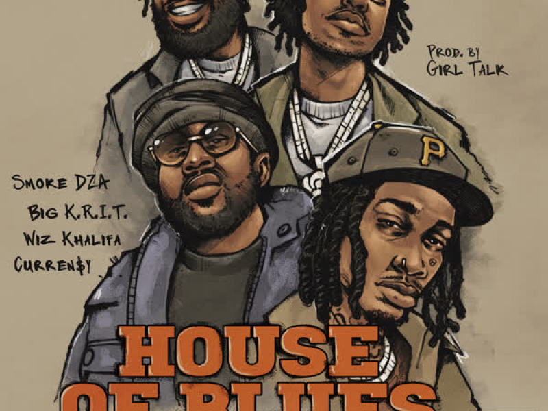 House of Blues (feat. Big K.R.I.T., Curren$y & Girl Talk) (Single)