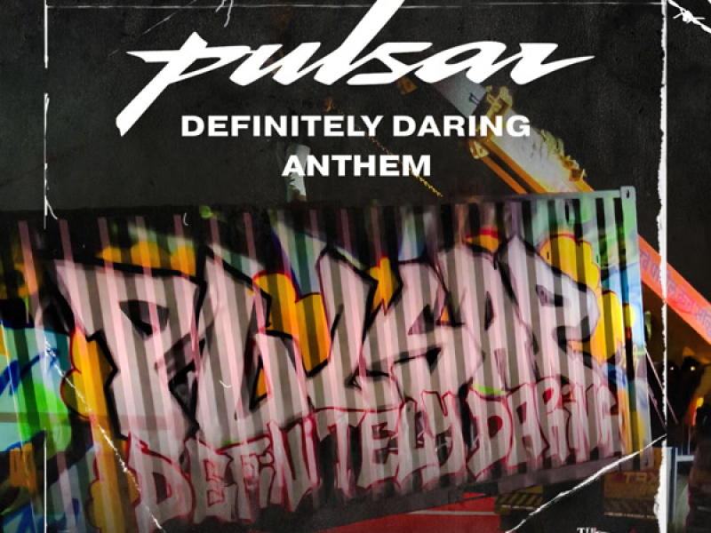 Pulsar - Definitely Daring Anthem (Single)