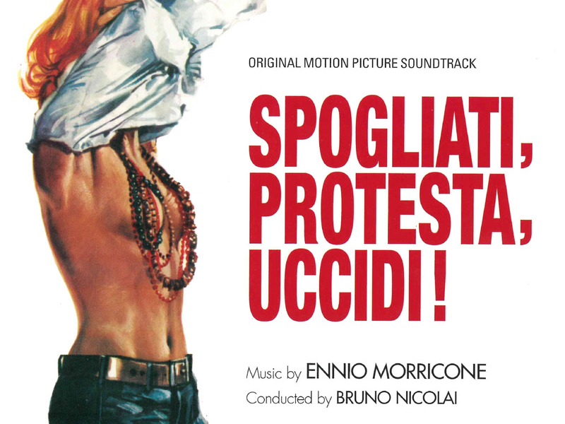 Spogliati, Protesta, Uccidi (Original Motion Picture Soundtrack)