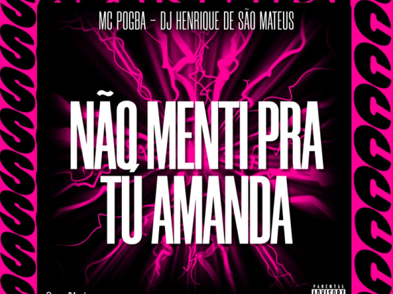 NÃO MENTI PRA TÚ AMANDA (Single)