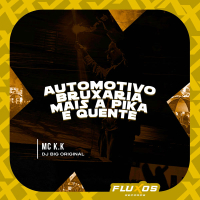 Automotivo Bruxaria mais a pika é quente (Single)